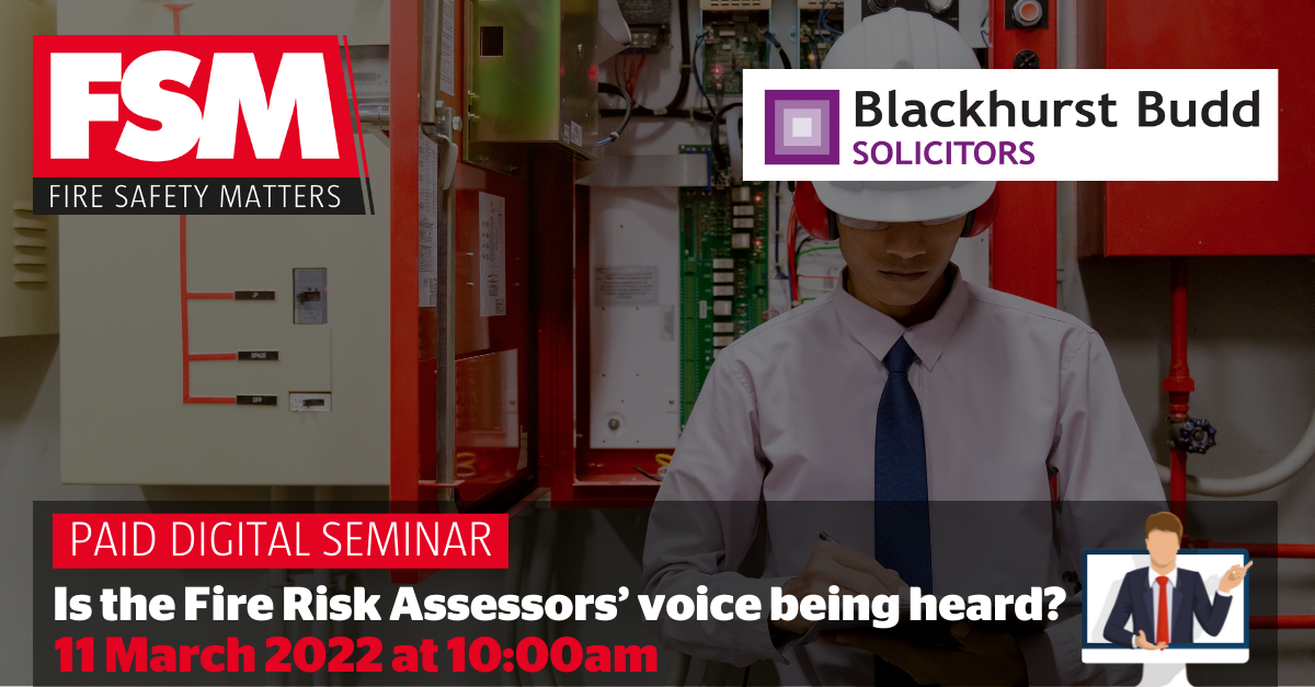 New Webinar: Is the Fire Risk Assessors’ voice being heard?