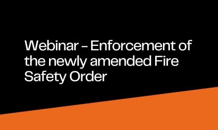 Webinar: Enforcement of the newly amended Fire Safety Order